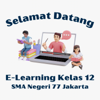 E-LEARNING KELAS 12 SMA NEGERI 77 JAKARTA